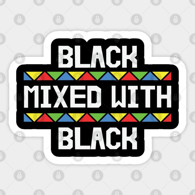 Black Mixed with Black, Black History, African American, Black Lives Matter Sticker by UrbanLifeApparel